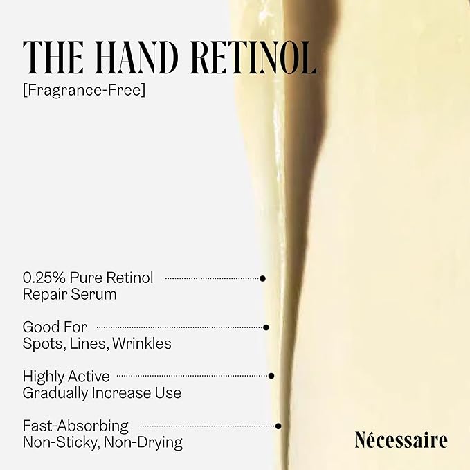 Nécessaire The Hand Retinol. Anti-Age Repair Serum. For Crepiness, Wrinkles, Spots, Brittle Cuticles. 0.25% Pure Retinol. 5% AHA. Dermatologist-Tested. Hypoallergenic. Non-Comedogenic. 2.2 fl oz.